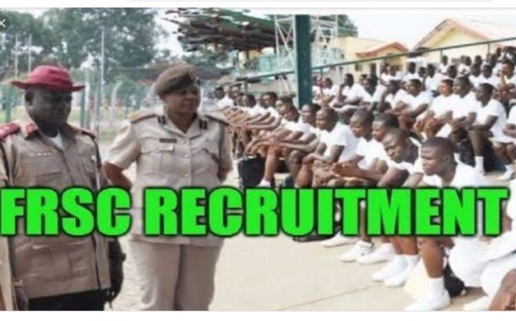 Federal Road Safety Corps (FRSC) Recruitment Portal 2021/2022- See how to Apply