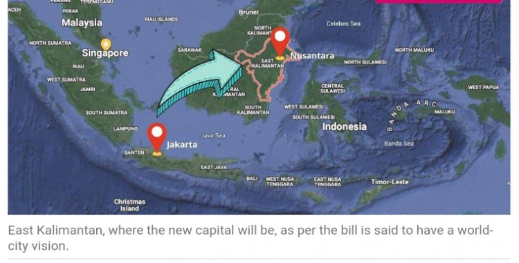 INDONESIA moves capital and seat of administration from Jakarta to Nusantara